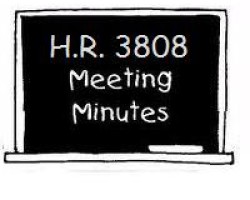 MEETINGS ON H.R. 3808 PLANNED THIS WEEK…