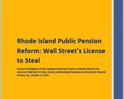 REPORT: Rhode Island Public Pension Reform – Wall Street’s License to Steal